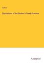 Curtius: Elucidations of the Student's Greek Grammar, Buch