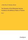 J. Minot Rice: The Elements of the Differential Calculus Founded on the Method of Rates or Fluxions, Buch