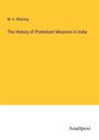 M. A. Sherring: The History of Protestant Missions in India, Buch