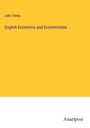 John Timbs: English Eccentrics and Eccentricities, Buch