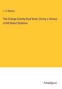 J. H. Reeves: The Orange County Stud Book, Giving a History of All Noted Stallions, Buch