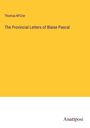 Thomas M'Crie: The Provincial Letters of Blaise Pascal, Buch