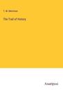 T. M. Merriman: The Trail of History, Buch