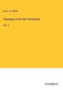 Gust. Fr. Oehler: Theology of the Old Testament, Buch
