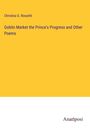 Christina G. Rossetti: Goblin Market the Prince's Progress and Other Poems, Buch