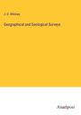 J. D. Whitney: Geographical and Geological Surveys, Buch