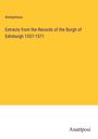 Anonymous: Extracts from the Records of the Burgh of Edinburgh 1557-1571, Buch