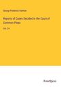 George Frederick Harman: Reports of Cases Decided in the Court of Common Pleas, Buch
