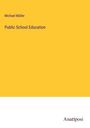 Michael Müller: Public School Education, Buch