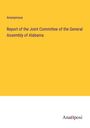 Anonymous: Report of the Joint Committee of the General Assembly of Alabama, Buch