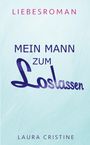 Laura Cristine: Mein Mann Zum Loslassen, Buch