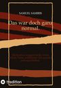 Samuel Samiris: Das war doch ganz normal., Buch