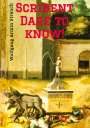 Wolfgang Armin Strauch: Scribent - Dare to know!, Buch
