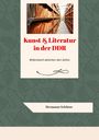 Hermann Selchow: Selchow, H: Kunst & Literatur in der DDR, Buch