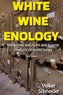 Volker Schneider: White Wine Enology, Buch