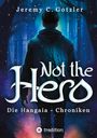 Jeremy C. Gotzler: Not the Hero - Die Hangaia-Chroniken, Buch