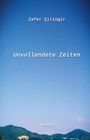 Zafer Çilingir: Unvollendete Zeiten, Buch