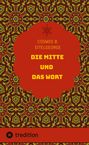 Cosmos B. Eitelgeorge: Die Mitte und das Wort, Buch