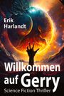 Erik Harlandt: Willkommen auf Gerry, Buch