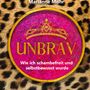 Marianne Mohr: Unbrav, Buch