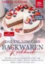 Verena Buchner: Das XXL Low-Carb Backwaren Kochbuch, Buch