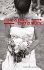 Kerstin Waldschütz: Bis ans Ende und zurück, Buch