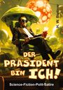 H. W. Blattner: Der Präsident bin ich!, Buch