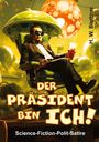 H. W. Blattner: Der Präsident bin ich!, Buch
