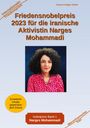 Holger Kiefer: Friedensnobelpreis 2023 für die iranische Aktivistin Narges Mohammadi, Buch