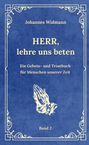Johannes Widmann: Herr, lehre uns beten - Bd. 2, Buch