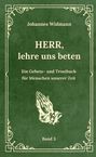 Johannes Widmann: Herr, lehre uns beten - Bd. 3, Buch