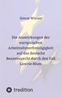 Simon Winzer: Die Auswirkungen der europäischen Arbeitnehmerfreizügigkeit auf das deutsche Beamtenrecht durch den Fall Lawrie-Blum, Buch