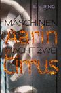 E. V. Ring: Maschinenmacht 2 ¿ Aarin Cirrus, Buch