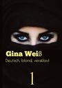 Gina Weiß: Deutsch, blond, versklavt, Buch