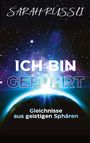 Sarah Rüssli: ICH BIN GEFÜHRT - Gleichnisse aus geistigen Sphären, Buch