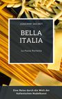 Leachim Sachet: Bella Italia: La Pasta Perfetta, Buch