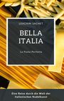 Leachim Sachet: Bella Italia: La Pasta Perfetta, Buch