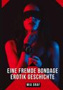 Mia Graf: Eine Fremde Bondage Erotik Geschichte, Buch
