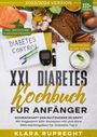 Klara Ruprecht: XXL Diabetes Kochbuch für Anfänger, Buch