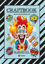 Wolfgang André: Craftbook - Bastelvorlage - Spiel - Karneval Mega Memory - Faschingsmotive - Rätsel - Aufgaben - Ausmalvorlagen, Buch