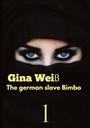 Gina Weiß: The german slave Bimbo, Buch