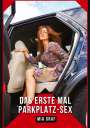 Mia Graf: Das erste Mal Parkplatz-Sex, Buch