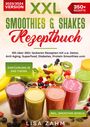 Lisa Zahm: XXL Smoothies & Shakes Rezeptbuch, Buch