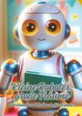 Diana Kluge: Kleine Roboter, große Träume, Buch