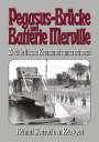 Helmut K von Keusgen: Pegasus-Brücke und Batterie Merville, Buch