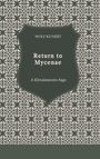 Wolf Kunert: Return to Mycenae, Buch
