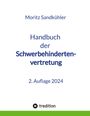 Moritz Sandkühler: Handbuch der Schwerbehindertenvertretung, Buch