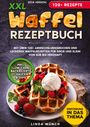 Linda Münch: XXL Waffel Rezeptbuch, Buch