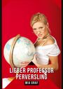 Mia Graf: Lieber Professor Perversling, Buch