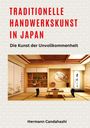 Hermann Candahashi: Traditionelle Handwerkskunst in Japan, Buch